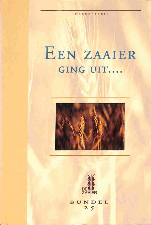 Een zaaier ging uit - deel 25